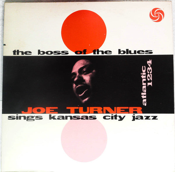 Big Joe Turner : The Boss Of The Blues Sings Kansas City Jazz (LP, Album)