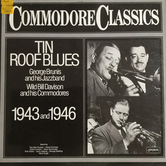 George Brunies And His Jazz Band / Wild Bill Davison And His Commodores : Tin Roof Blues 1943 And 1946 (LP, Comp)