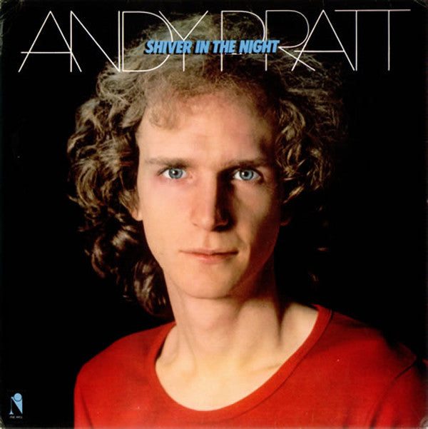 Andy Pratt : Shiver In The Night (LP, Album, Pre)