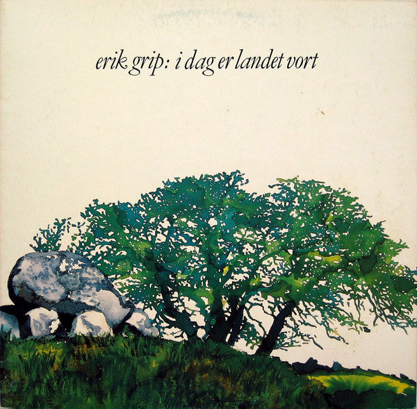 Erik Grip : I Dag Er Landet Vort (LP, Album)