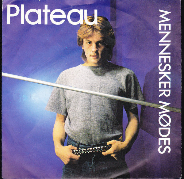 Plateau (5) : Mennesker Mødes (7")