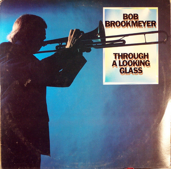 Bob Brookmeyer : Through A Looking Glass (LP, Album)