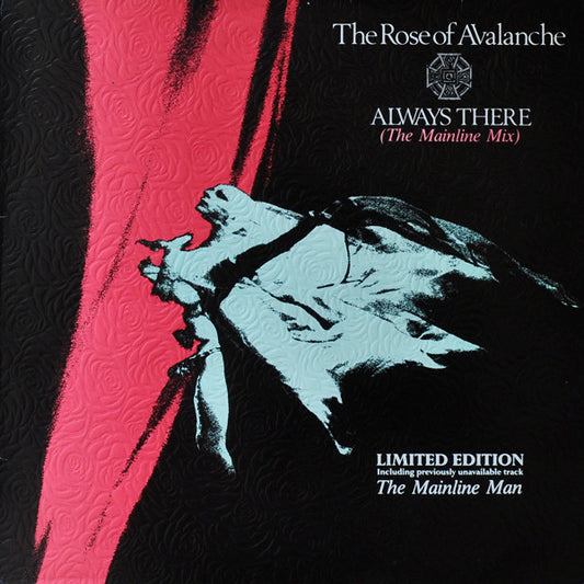 The Rose Of Avalanche : Always There (The Mainline Mix) (12", Single, Ltd)