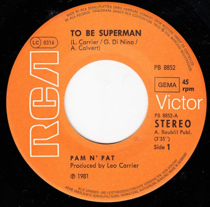 Pam N' Pat : To Be Superman (7", Single)