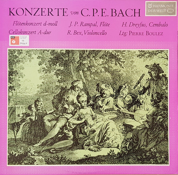 Carl Philipp Emanuel Bach - Jean-Pierre Rampal, Robert Bex, Huguette Dreyfus, Pierre Boulez : Konzerte Von C.P.E.Bach, Flötenkonzert, Cellokonzert (LP)