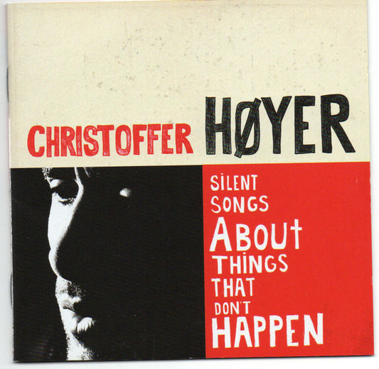 Christoffer Høyer : Silent Songs About Things That Don't Happen (CD)