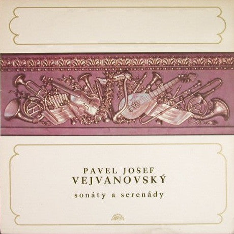 Pavel Josef Vejvanovský : Sonáty A Serenády (LP)