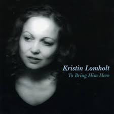 Kristin Lomholt : To Bring Him Here (CD, Album)