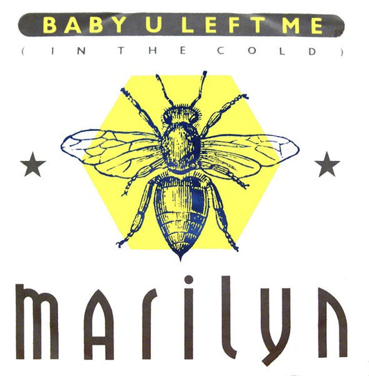 Marilyn : Baby U Left Me (In The Cold) (12")