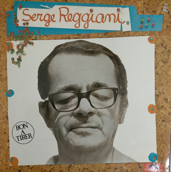 Serge Reggiani : Bon A Tirer (LP, Album)