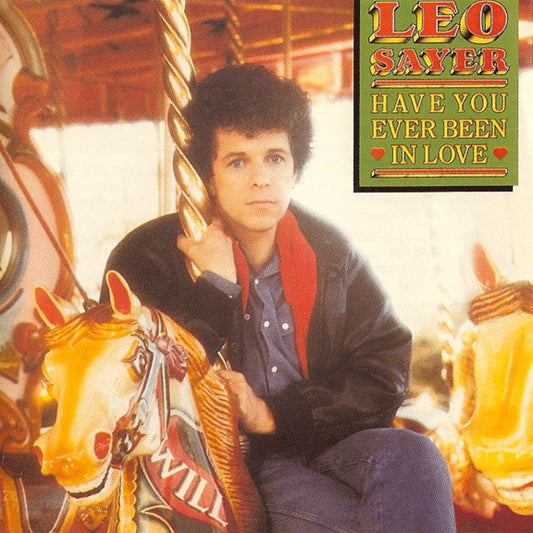 Leo Sayer : Have You Ever Been In Love (LP, Album)