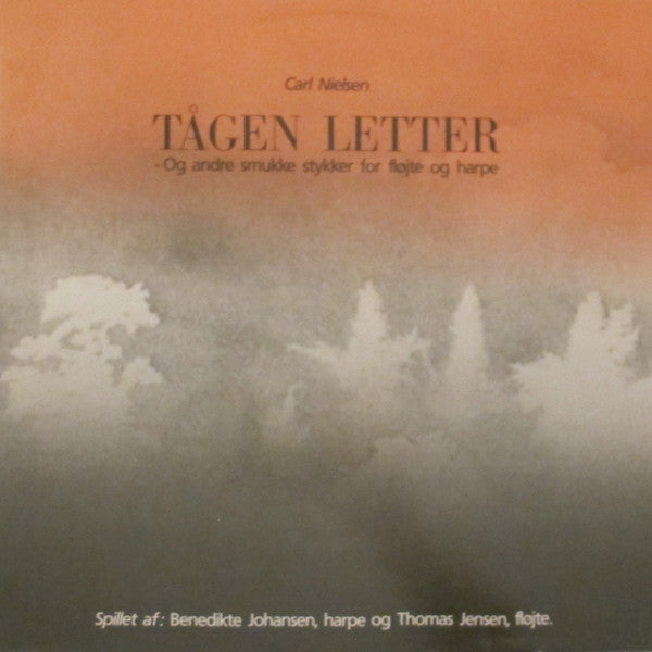 Carl Nielsen : Tågen Letter - Og Andre Smukke Stykker For Fløjte Og Harpe (LP, Album)