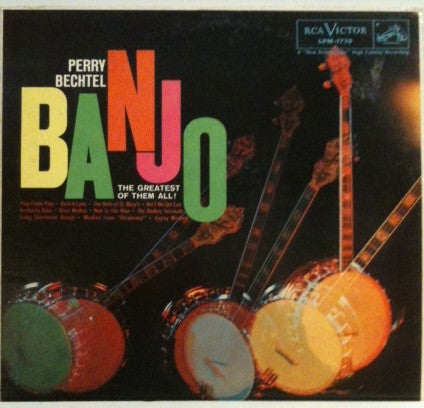 Perry Bechtel : Banjo: The Greatest Of Them All! (LP, Album, Mono, Ind)