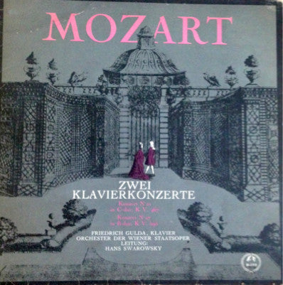 Friedrich Gulda, Orchester Der Wiener Staatsoper, Hans Swarowsky / Wolfgang Amadeus Mozart : Zwei Klavierkonzerte (K.467 & K.595) (LP, Mono)