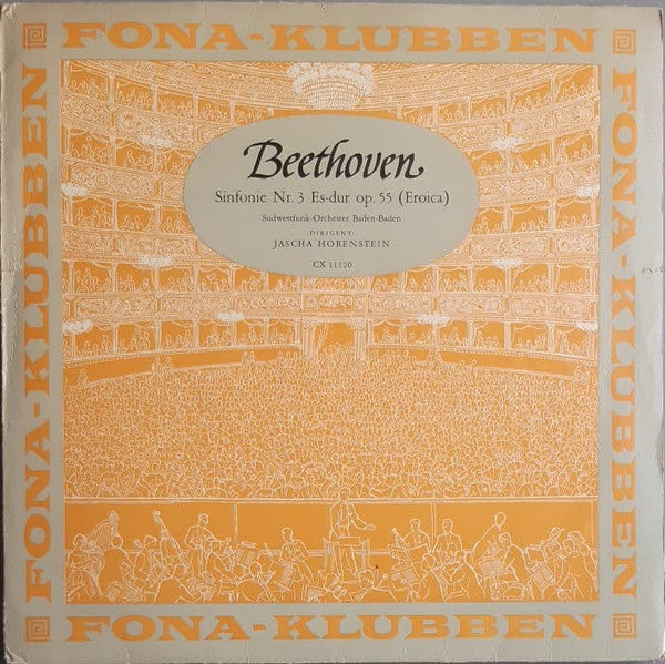 Ludwig van Beethoven, Sinfonieorchester Des Südwestfunks , Dirigent: Jascha Horenstein : Sinfonie Nr. 3 Es-Dur Op. 55 "Eroica" (LP, Mono, Club)