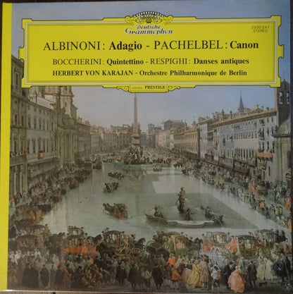 Tomaso Albinoni - Johann Pachelbel - Luigi Boccherini, Ottorino Respighi, Herbert Von Karajan - Berliner Philharmoniker : Adagio - Canon - Quintettino - Danses Antiques (LP, Comp, RE, Gat)