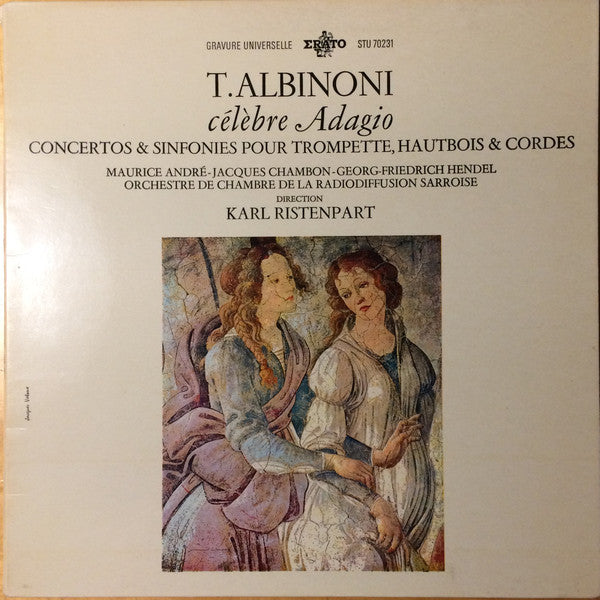 Tomaso Albinoni / Maurice André - Jacques Chambon - Georg Friedrich Hendel - Kammerorchester Des Saarländischen Rundfunks, Saarbrücken Direction Karl Ristenpart : Célèbre Adagio - Concertos & Sinfonies Pour Trompette, Hautbois & Cordes (LP, Gat)