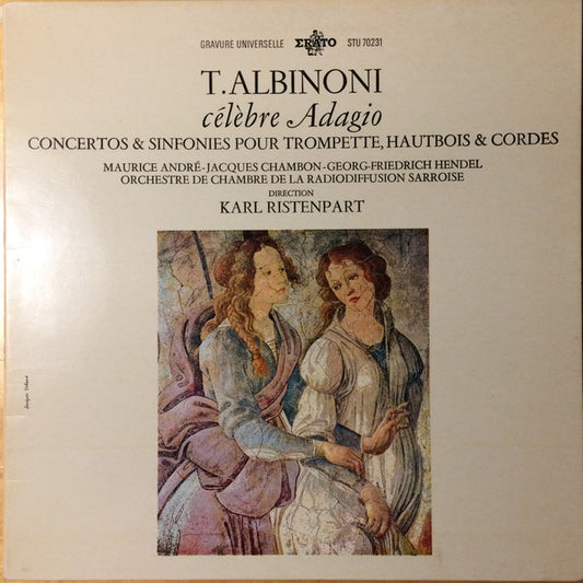 Tomaso Albinoni / Maurice André - Jacques Chambon - Georg Friedrich Hendel - Kammerorchester Des Saarländischen Rundfunks, Saarbrücken Direction Karl Ristenpart : Célèbre Adagio - Concertos & Sinfonies Pour Trompette, Hautbois & Cordes (LP, Gat)