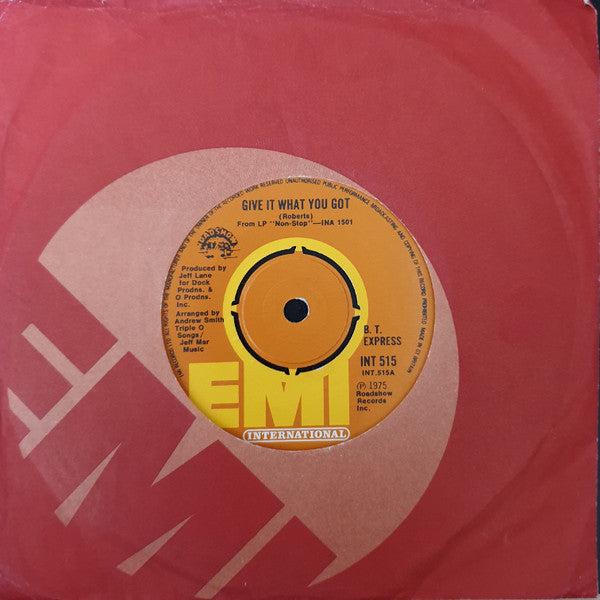 B.T. Express : Give It What You Got (7", Single)