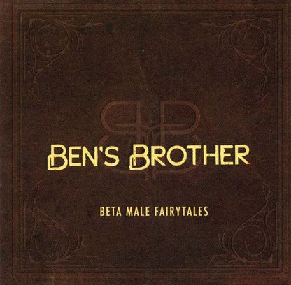 Ben's Brother : Beta Male Fairytales (CD, Album)