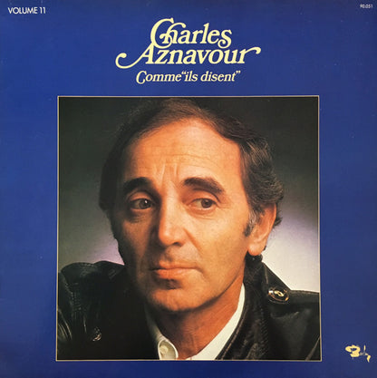 Charles Aznavour : Volume 11 - Comme "Ils Disent" (LP, Album, RE)