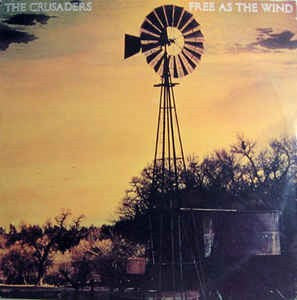 The Crusaders : Free As The Wind (LP, Album)