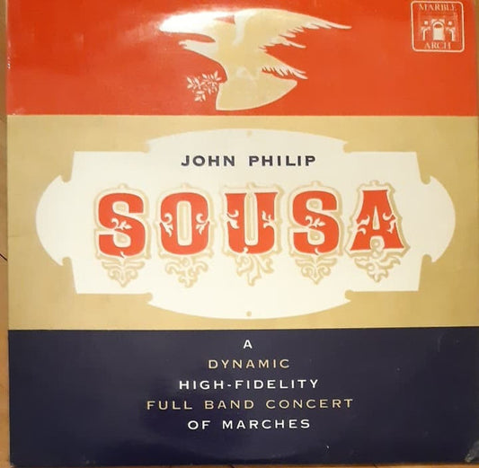 John Philip Sousa : A Dynamic High-Fidelity Full Band Concert of Marches (LP, RE)