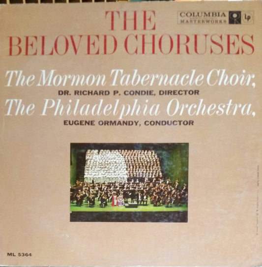 Mormon Tabernacle Choir, Richard P. Condie, The Philadelphia Orchestra, Eugene Ormandy : The Beloved Choruses (LP, Album, Mono)