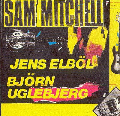 Sam Mitchell / Jens Elbøl / Bjørn Uglebjerg : Sam Mitchell / Jens Elböl / Björn Uglebjerg (LP, Album)