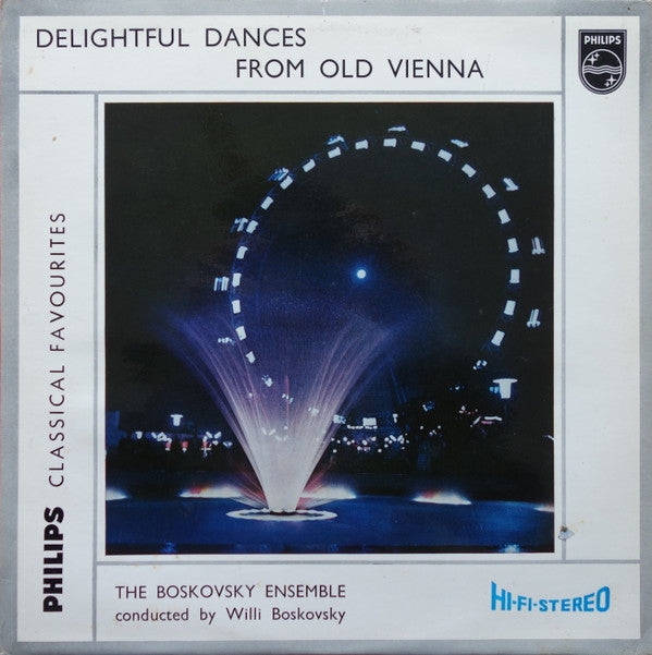 The Boskovsky Ensemble Conducted By Willi Boskovsky : Delightful Dances From Old Vienna (LP, Album)