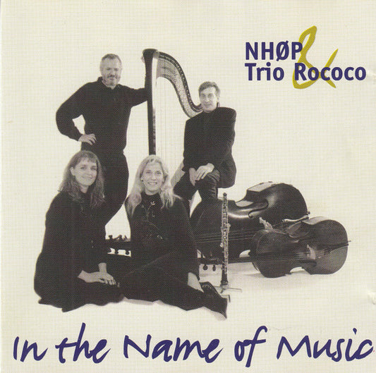 Niels-Henning Ørsted Pedersen & Trio Rococo : In The Name Of Music (CD, Album)