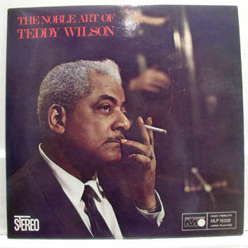 Teddy Wilson : The Noble Art Of Teddy Wilson (LP, Album)