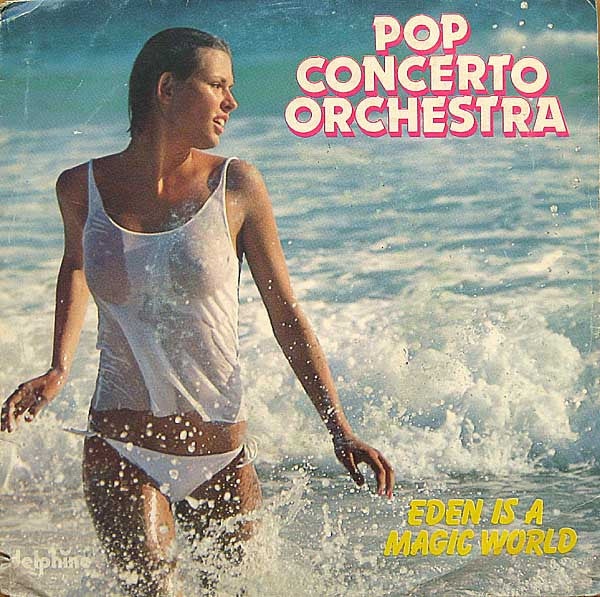 Pop Concerto Orchestra : Eden Is A Magic World (7", Single)