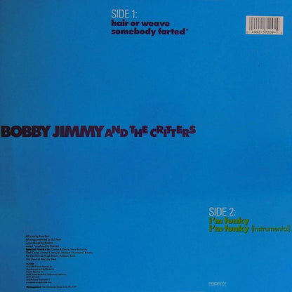 Bobby Jimmy And The Critters : Hair Or Weave (12", Maxi)