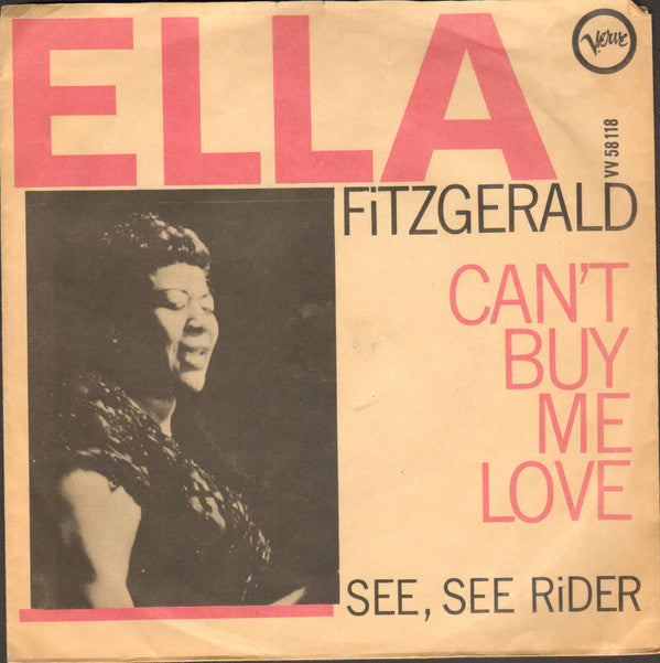 Ella Fitzgerald : Can't Buy Me Love / See, See, Rider (7", Mono)