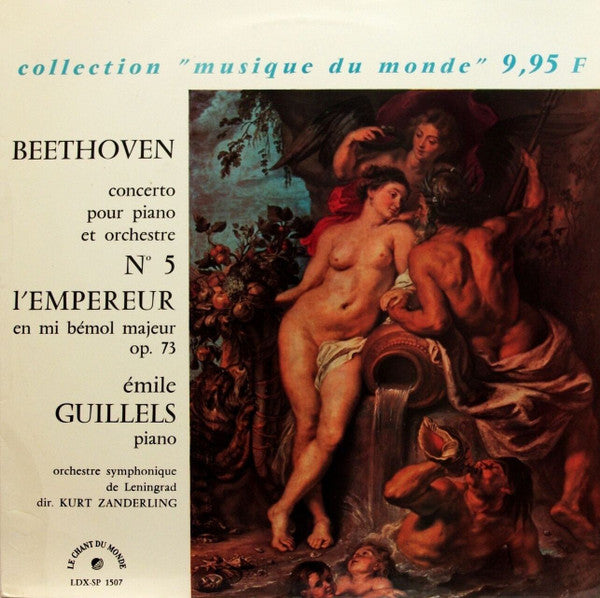 Ludwig van Beethoven, Emil Gilels, Leningrad Philharmonic Orchestra Dir. Kurt Sanderling : Concerto Pour Piano Et Orchestre N°5 "L'Empereur" En Mi Bémol Majeur, Op. 73 (LP, Mono)