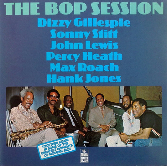 Dizzy Gillespie / Sonny Stitt / John Lewis (2) / Percy Heath / Max Roach / Hank Jones : The Bop Session (LP, Album)