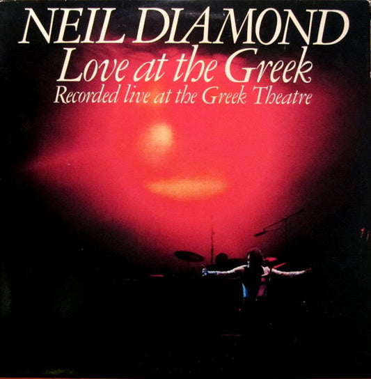 Neil Diamond : Love At The Greek: Recorded Live At The Greek Theatre (2xLP, Album, Gat)