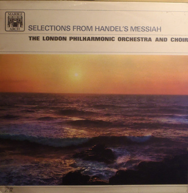 The London Philharmonic Orchestra And The London Philharmonic Choir : Selections From Handel's Messiah (LP)