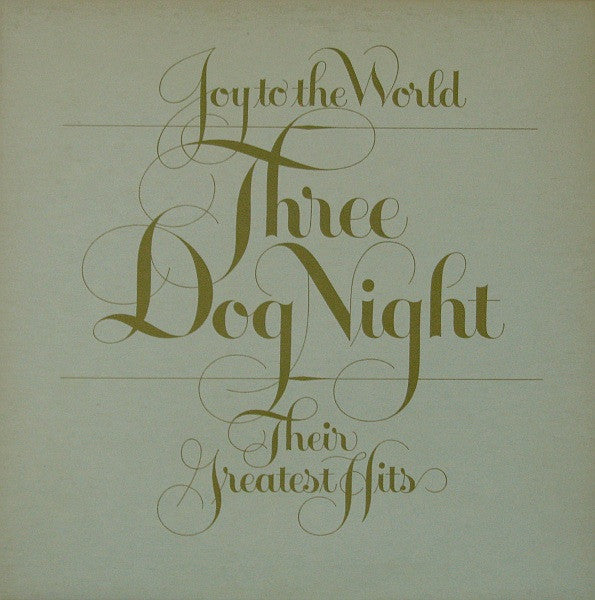 Three Dog Night : Joy To The World - Their Greatest Hits (LP, Comp, RE, Gat)