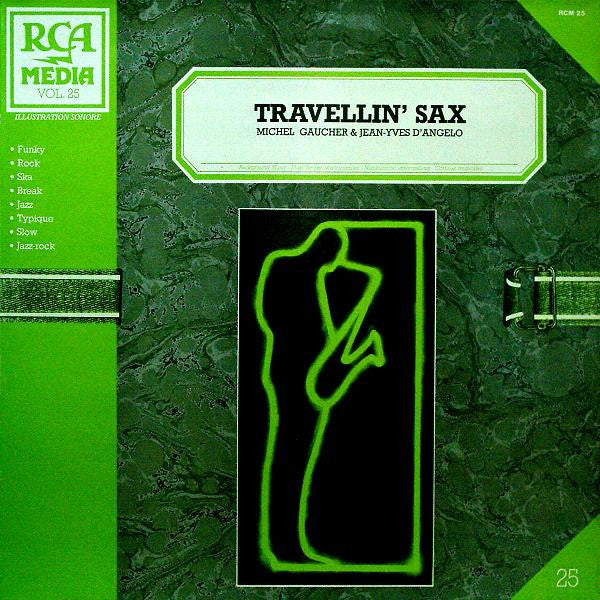 Michel Gaucher & Jean-Yves D'Angelo : Travellin' Sax (LP)