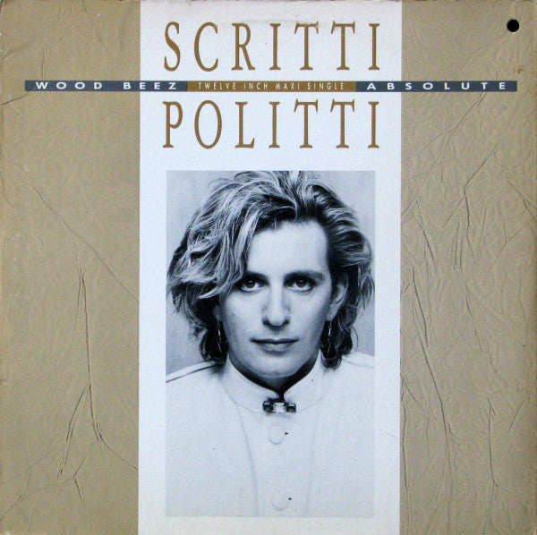 Scritti Politti : Wood Beez / Absolute (12", Maxi)