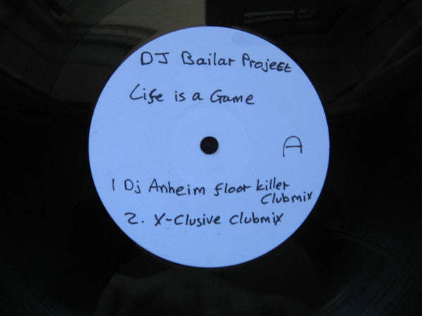 DJ Bailar Project : Life Is A Game (12", W/Lbl)