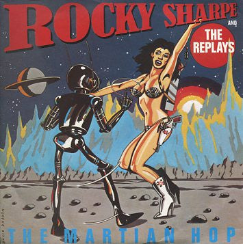 Rocky Sharpe & The Replays : The Martian Hop (7", Single)