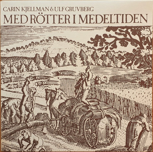 Carin Kjellman & Ulf Gruvberg : Med Rötter I Medeltiden (LP, Album, RE)