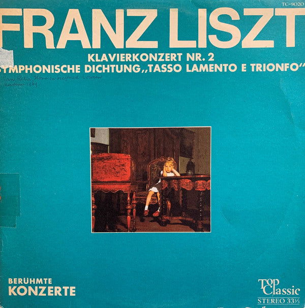 Franz Liszt : Klavier-Konzert Nr. 2 / Symphonische Dichtung „Tasso Lamento E Trionto" (LP)