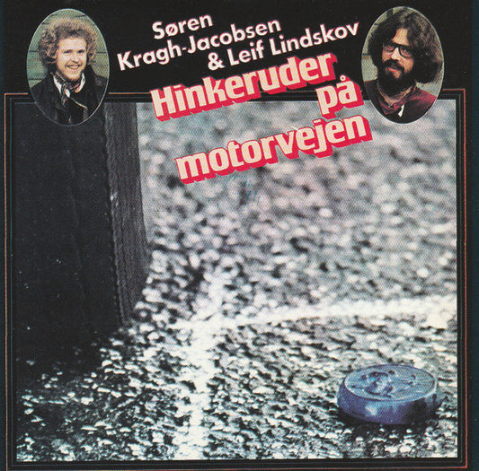 Søren Kragh-Jacobsen & Leif Lindskov : Hinkeruder På Motorvejen (CD, Album, RE)