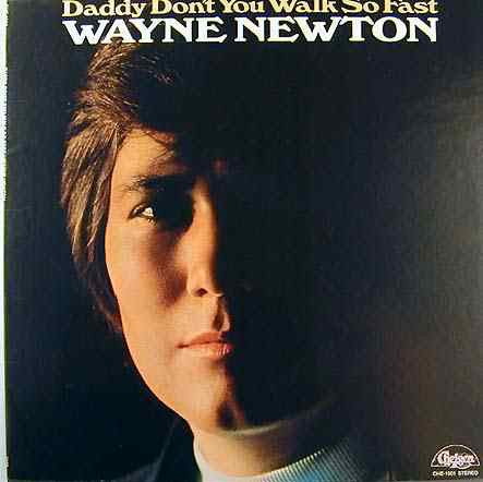 Wayne Newton : Daddy Don't You Walk So Fast (LP, Album)