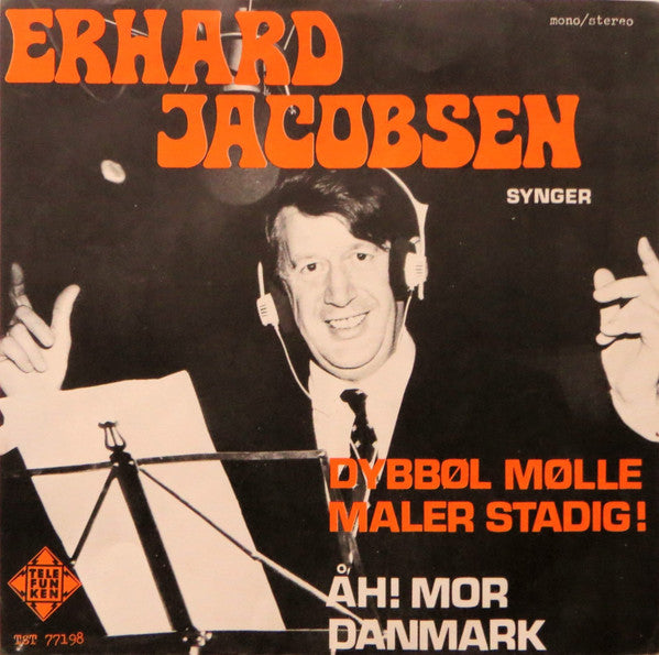 Erhard Jacobsen : Erhard Jacobsen Synger Dybbøl Mølle Maler Stadig! (7", Single)