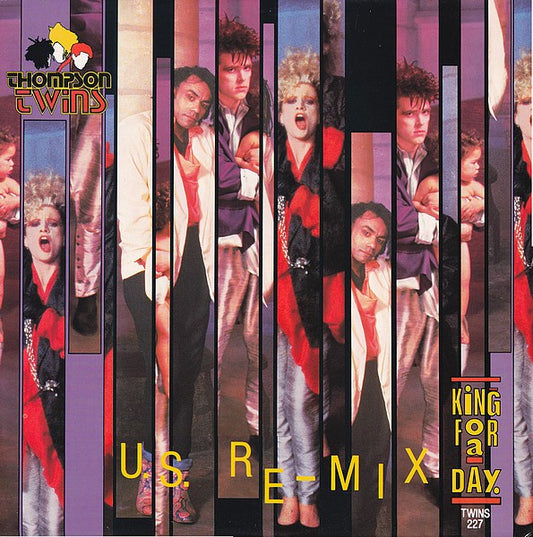 Thompson Twins : King For A Day (U.S. Re-Mix) (12", Single)